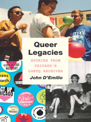 Queer Legacies: Stories from Chicago's LGBTQ Archives - ebook